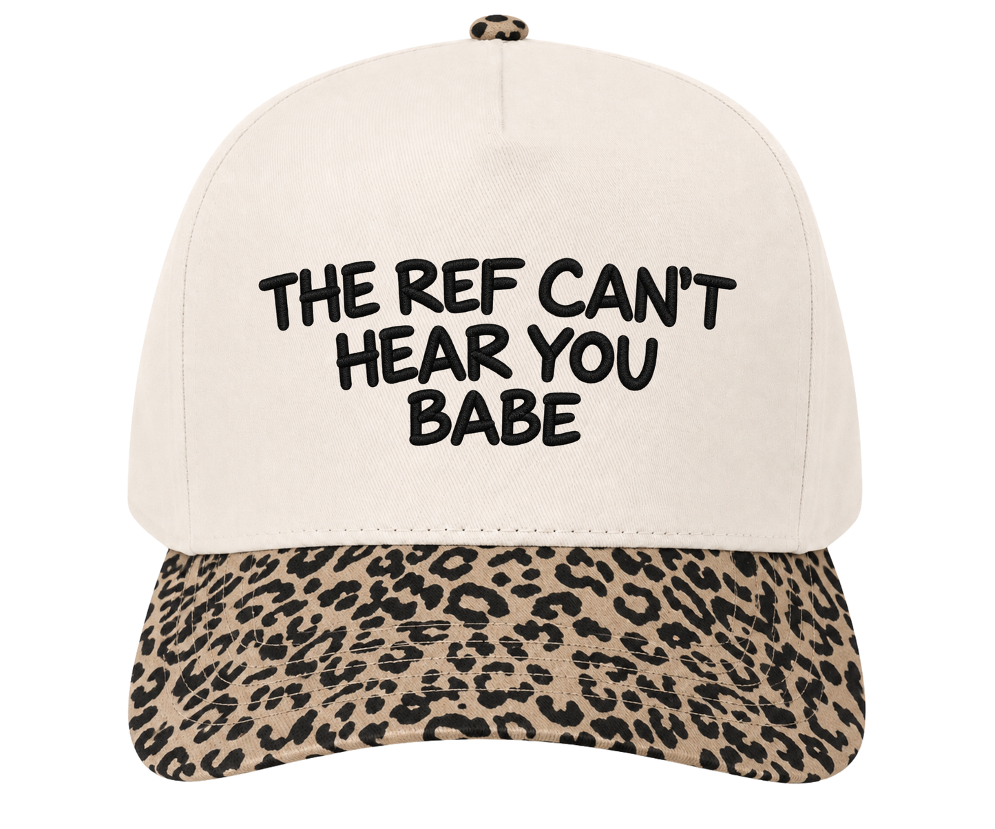 Embroidered The Ref Can’t Hear You Babe Hat