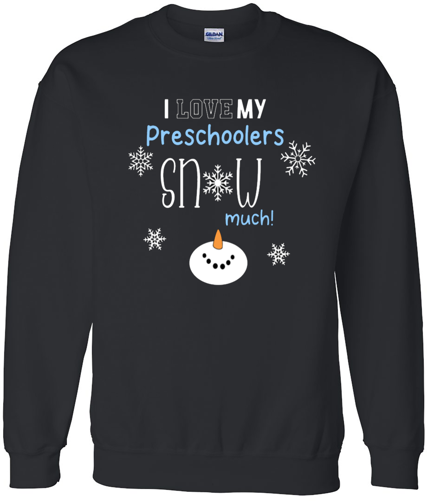 I Love My Preschoolers Snow Much puff print crewneck sweatshirt