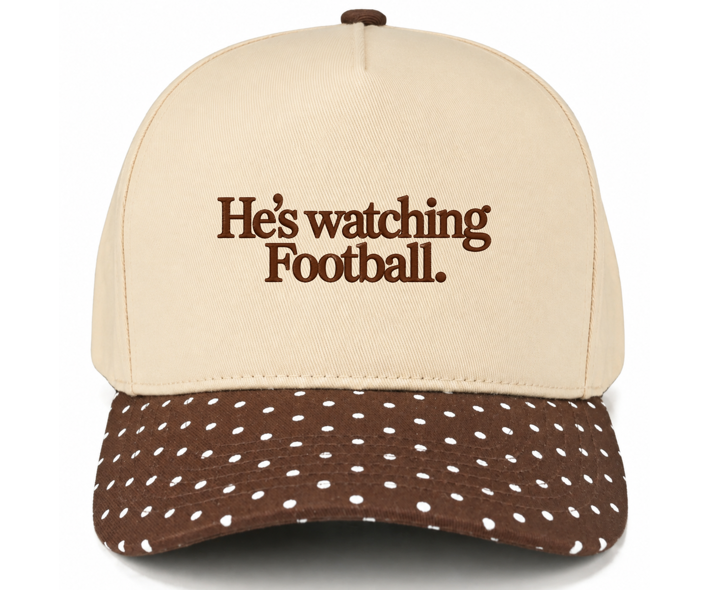 Embroidered He’s Watching Football Hat