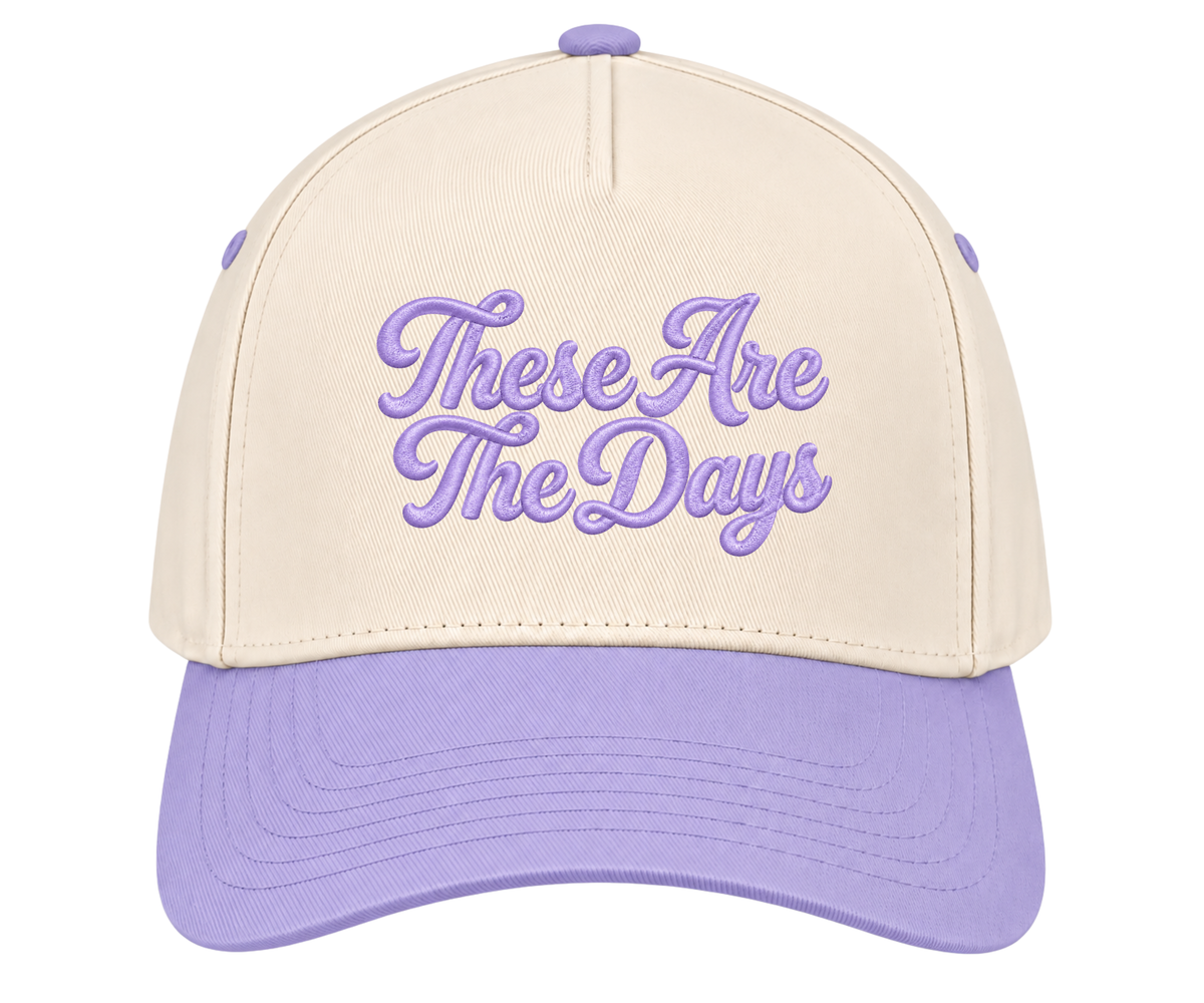 Embroidered These Are The Days Hat