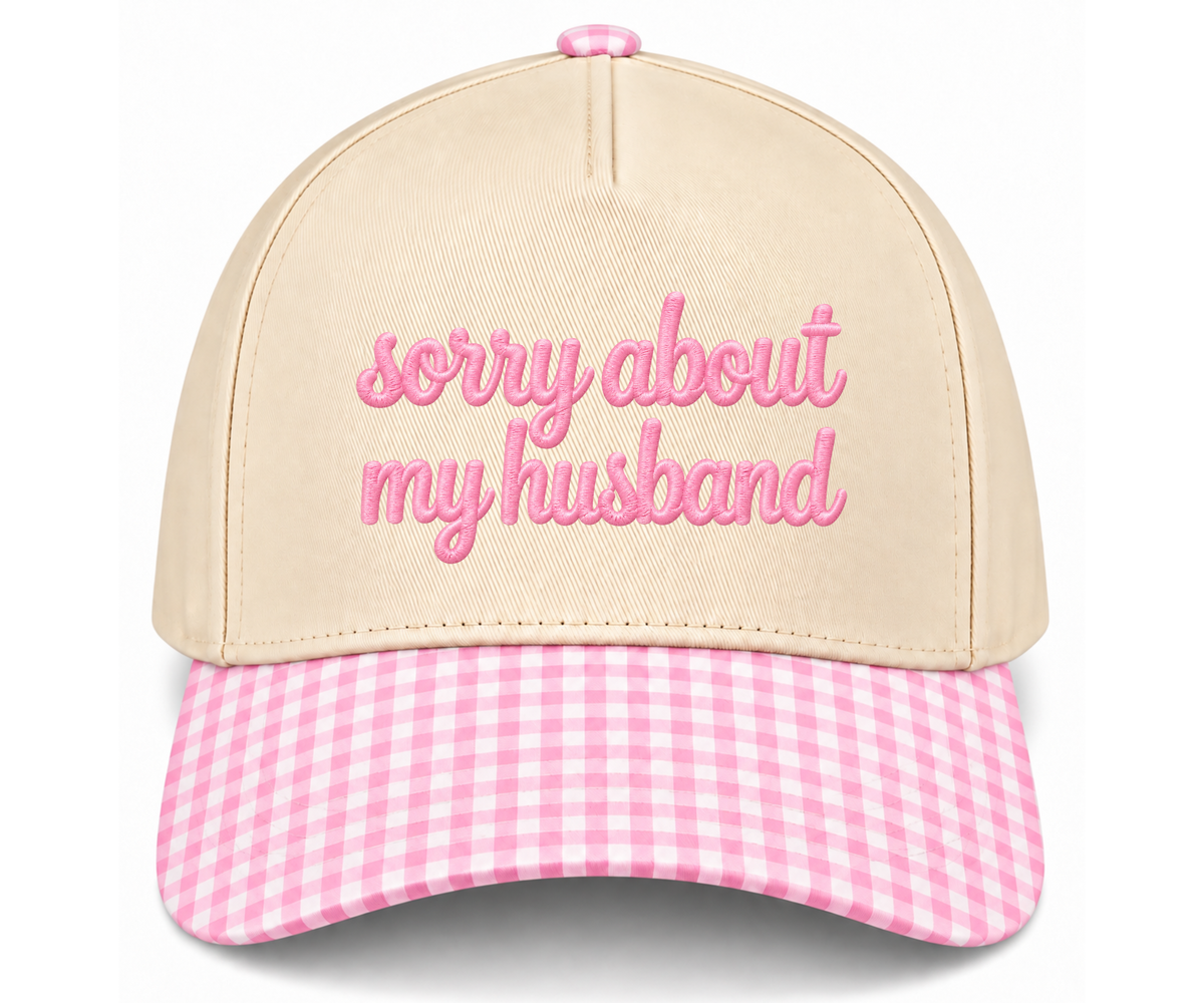 Embroidered Sorry About My Husband Hat