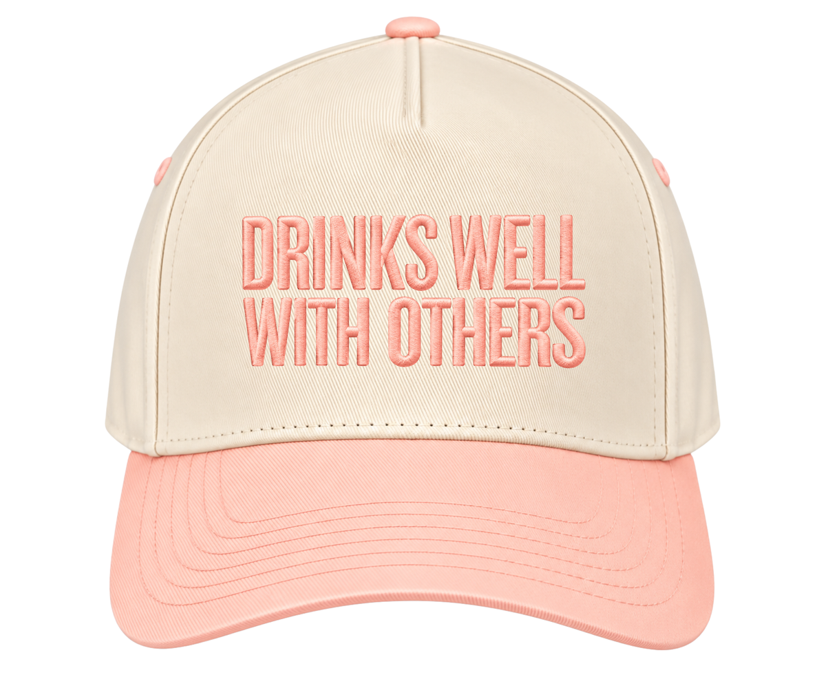 Embroidered Drinks Well With Others Hat