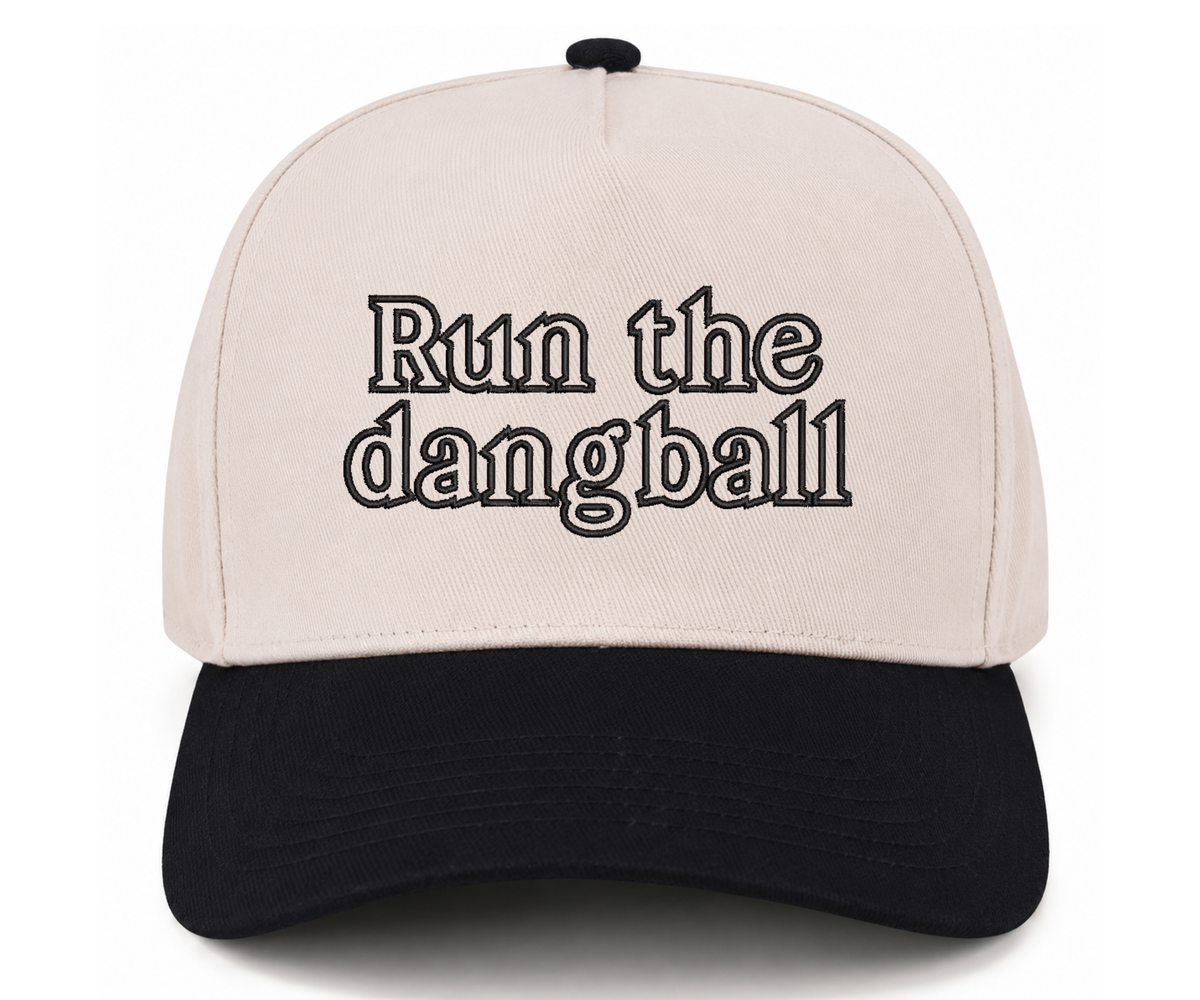 Embroidered Run The Dang Ball Hat