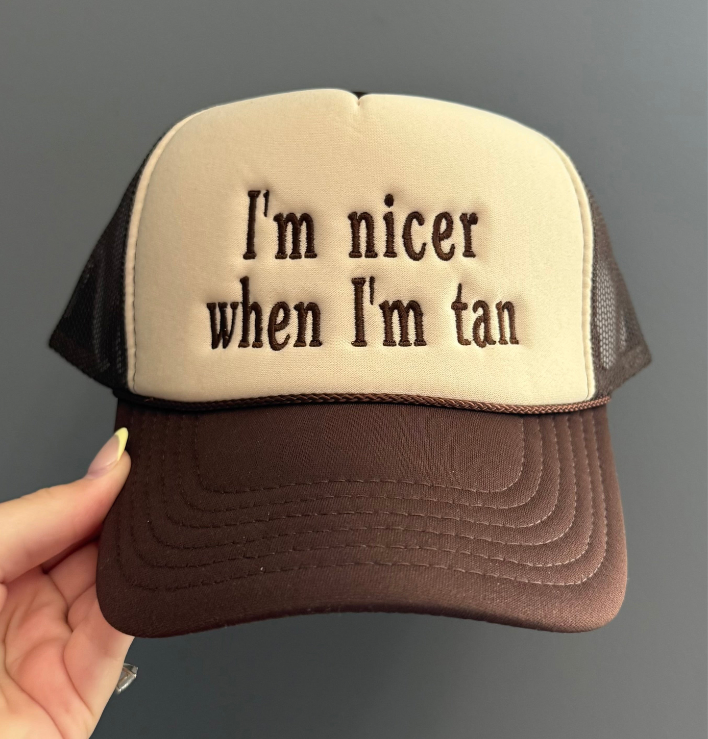 Embroidered I'm Nicer When I'm Tan Hat